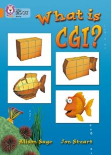 What Is CGI? : Band 06/Orange