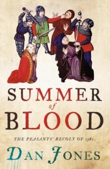 Summer of Blood : The Peasants Revolt of 1381