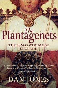 The Plantagenets : The Kings Who Made England