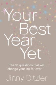 Your Best Year Yet! : Make the Next 12 Months Your Best Ever!