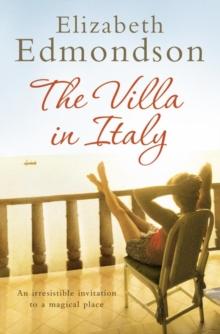 The Villa in Italy : Escape to the Italian Sun with This Captivating, Page-Turning Mystery