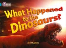 What Happened to the Dinosaurs? : Band 13/Topaz