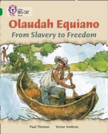 Olaudah Equiano: From Slavery to Freedom : Band 15/Emerald