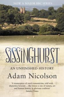 Sissinghurst : An Unfinished History