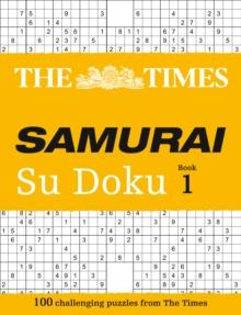 The Times Samurai Su Doku : 100 Challenging Puzzles from the Times