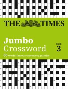 The Times 2 Jumbo Crossword Book 3 : 60 Large General-Knowledge Crossword Puzzles