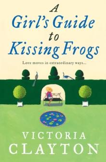 A Girl's Guide to Kissing Frogs