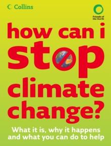 How Can I Stop Climate Change : What is it and how to help