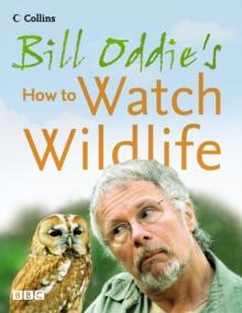 Bill Oddie's How to Watch Wildlife