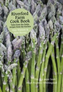 Riverford Farm Cook Book : Tales from the Fields, Recipes from the Kitchen