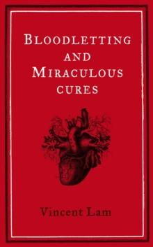 Bloodletting and Miraculous Cures