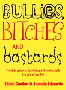 Bullies, Bitches and Bastards