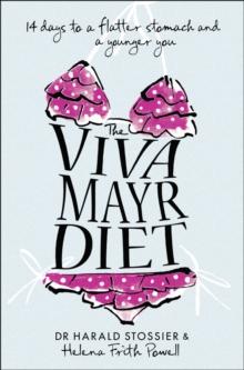 The Viva Mayr Diet : 14 Days to a Flatter Stomach and a Younger You