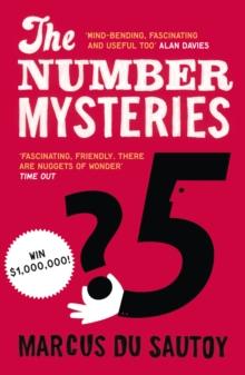 The Number Mysteries : A Mathematical Odyssey Through Everyday Life