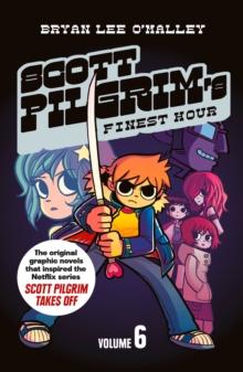 Scott Pilgrims Finest Hour : Volume 6