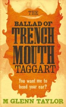 The Ballad of Trenchmouth Taggart