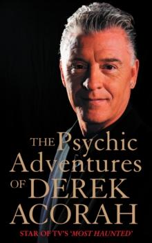 The Psychic Adventures of Derek Acorah : Star of TV's Most Haunted