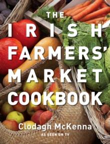 The Irish Farmers' Market Cookbook