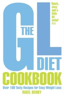 The GL Diet Cookbook : Over 150 tasty recipes for easy weight loss