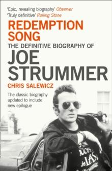 Redemption Song : The Definitive Biography of Joe Strummer