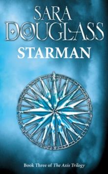 Starman : Book Three of the Axis Trilogy