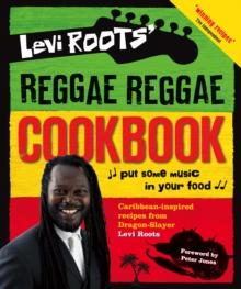 Levi Roots' Reggae Reggae Cookbook