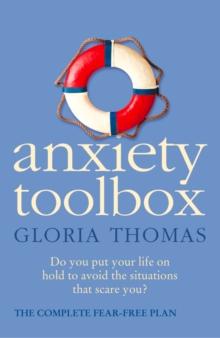 Anxiety Toolbox : The Complete Fear-Free Plan