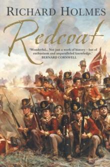 Redcoat : The British Soldier in the Age of Horse and Musket