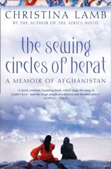 The Sewing Circles of Herat : My Afghan Years