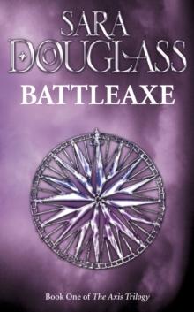 Battleaxe : Book One of the Axis Trilogy