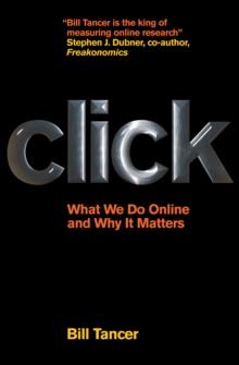 Click : What We Do Online and Why It Matters