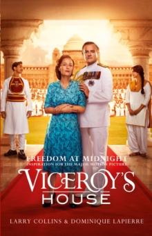 Freedom at Midnight : Inspiration for the major motion picture Viceroy's House