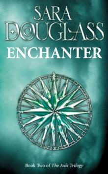 Enchanter : Book Two of the Axis Trilogy