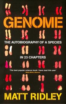 Genome : The Autobiography of a Species in 23 Chapters