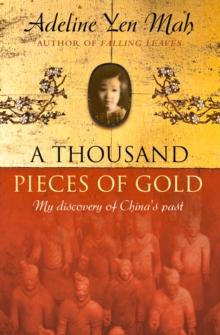 A Thousand Pieces of Gold : A Memoir of China's Past Through its Proverbs