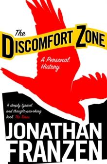 The Discomfort Zone : A Personal History