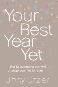 Your Best Year Yet! : Make the next 12 months your best ever!