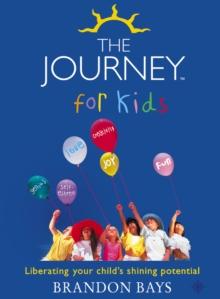 The Journey for Kids : Liberating your Child's Shining Potential (Text Only)