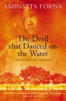 The Devil That Danced on the Water : A Daughter's Memoir