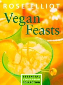 Vegan Feasts : Essential Vegetarian Collection