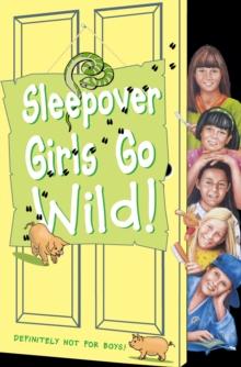 The Sleepover Girls Go Wild!