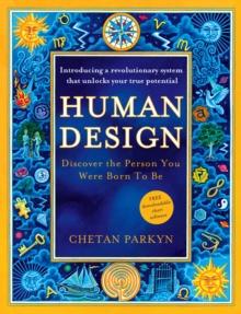 Human Design : Discover the Person You Were Born to Be