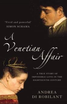 A Venetian Affair : A true story of impossible love in the eighteenth century (Text Only)