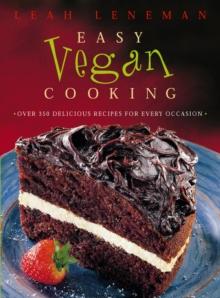 Easy Vegan Cooking : Over 350 delicious recipes for every ocassion