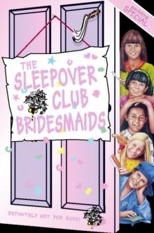 The Sleepover Club Bridesmaids : Wedding Special