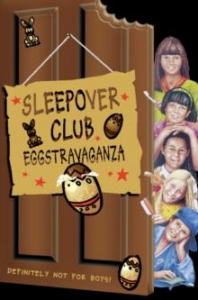 The Sleepover Club Eggstravaganza