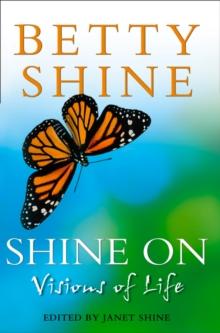 Shine On : Visions of Life