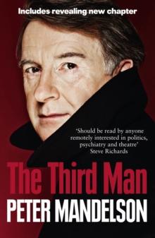 The Third Man : Life at the Heart of New Labour