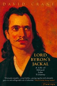 Lord Byron's Jackal : A Life of Trelawny (Text Only)