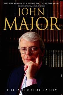 John Major : The Autobiography